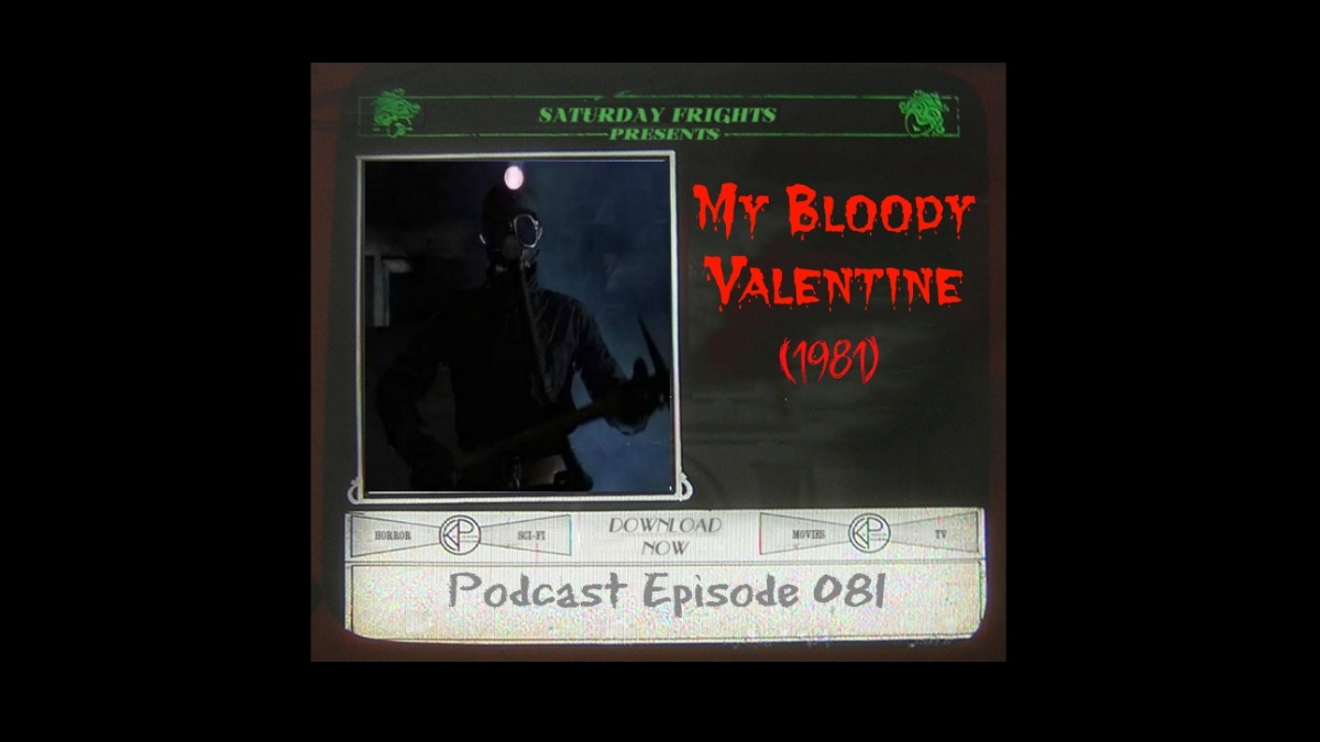 My Bloody Valentine - Saturday Frights Podcast - Ep - 081